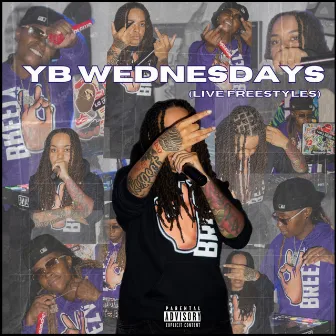 YB Weds Freestyles (Live) by YB Breezy