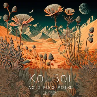 Acid Ping Pong by Koi Boi