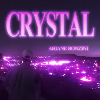 Crystal by Ariane Bonzini