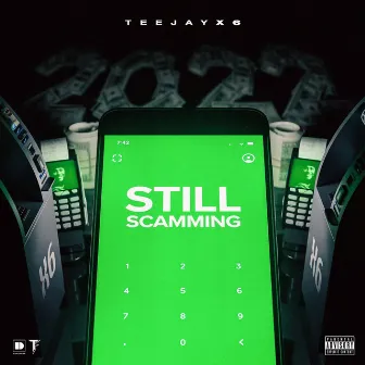 Still Scamming by Teejayx6