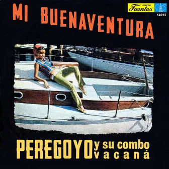 Mi Buenaventura by Peregoyo y su Combo Vacaná