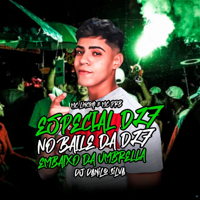 Especial Dz7, no Baile da Dz7, Embaixo da Umbrella