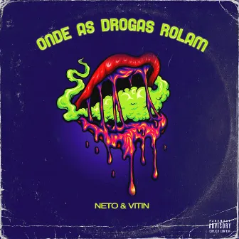 Onde as Drogas Rolam by Neto