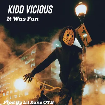 It Was Fun by Kidd Vicious