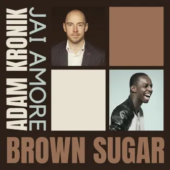 Brown Sugar by Adam Kronik