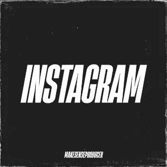 INSTAGRAM INSTRUMENTAL by Makesenseproducer