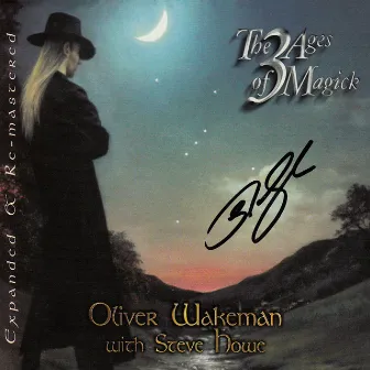 The 3 Ages of Magick by Oliver Wakeman