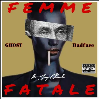 Femme Fatale by Badface