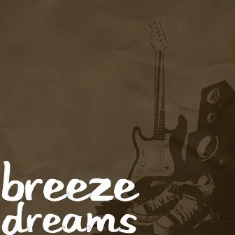 Dreams by Breez'e