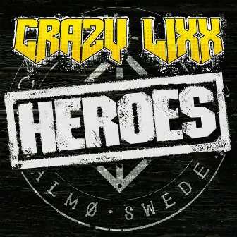 Heroes by Crazy Lixx