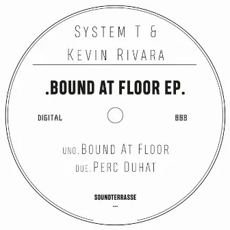 Bound At Floor by Kevin Rivara