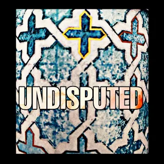 Undisputed by Sam Mac