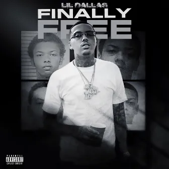 Finally Free by Lil Dallas