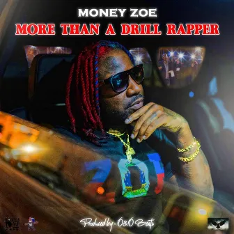 More Than A Drill Rapper by Money Zoe