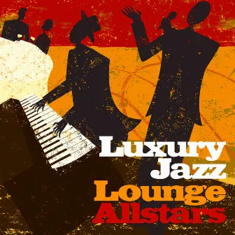 Luxury Jazz Lounge Allstars by Buddha Lounge