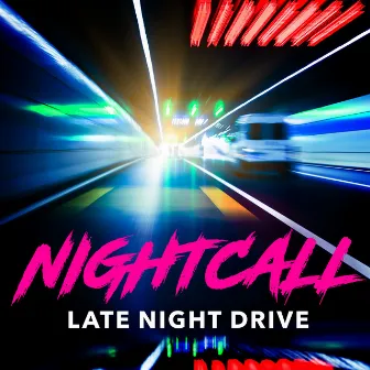 Nightcall: Late Night Drive by L.A Band