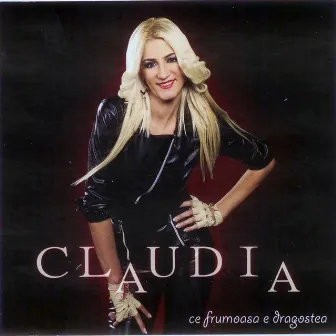 Ce Frumoasa E Dragostea by Claudia