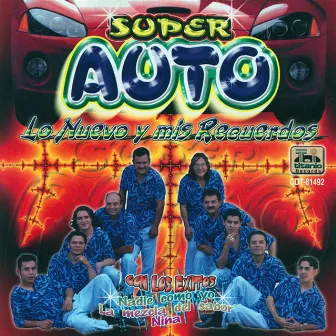 Lo Nuevo Y Mis Recuerdos by Super Auto