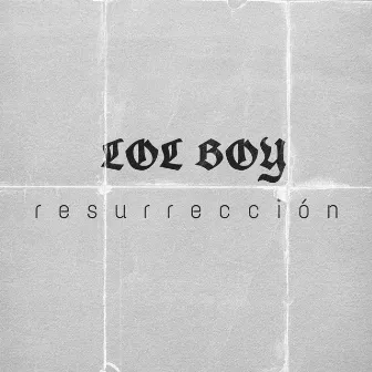 Resurrección by Lol Boy