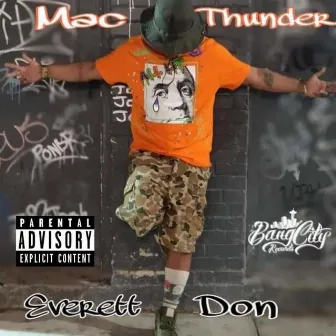 MAC THUNDER EVERETT DON by BANG CITY RECORDS