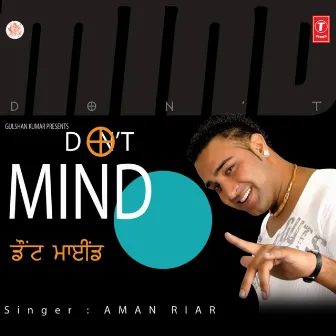 Dont Mind by Aman Riar