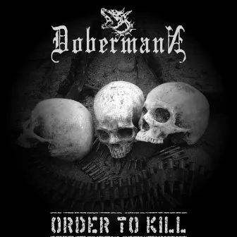 Order to Kill by Dobermann