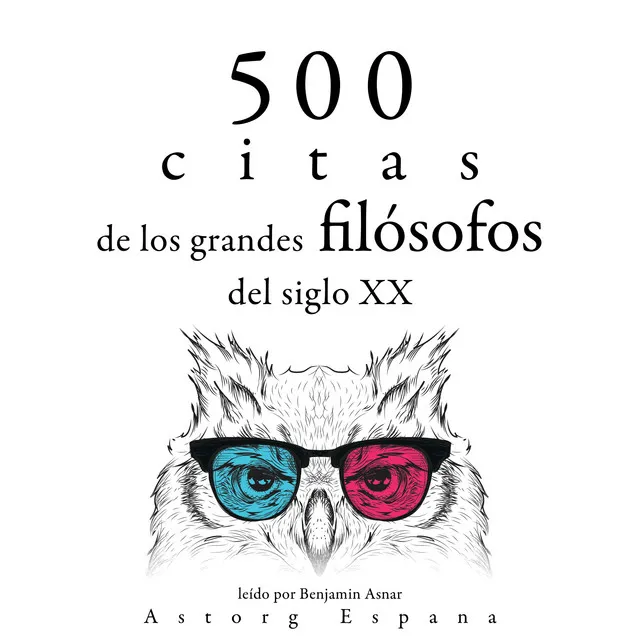 Capítulo 4.8 - 500 citas de los grandes filósofos del siglo XX