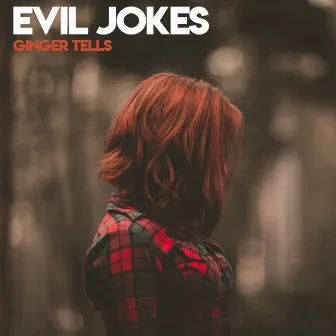 Ginger Tells by Evil Jokes