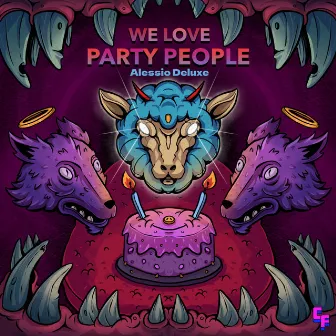 We Love Party People by Alessio Deluxe