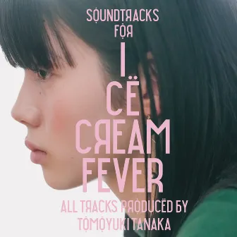 SOUNDTRACKS FOR ICE CREAM FEVER by FPM