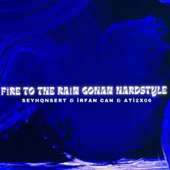 Fire to the Rain Gohan Hardstyle by İrfan Can