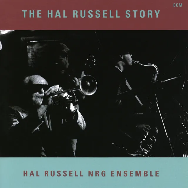 You're Blasé (The Hal Russell Story / Pt. II Scholar And Fan)