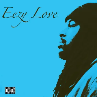 Eezy Love by Eezy Olah