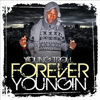 forever youngin by Young Troll