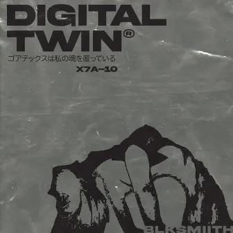 「DIGITAL TWIN」 by Blksmiith