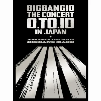 BIGBANG10 THE CONCERT : 0.TO.10 IN JAPAN + BIGBANG10 THE MOVIE BIGBANG MADE by BIGBANG