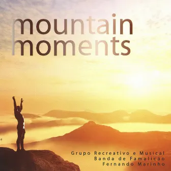 New Compositions For Concert Band 66: Mountain Moments by Grupo Recreativo e Musical – Banda Famalicão