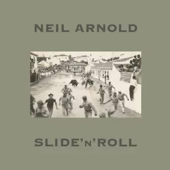 Slide' n' Roll by neil arnold