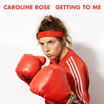 Getting To Me by Caroline Rose