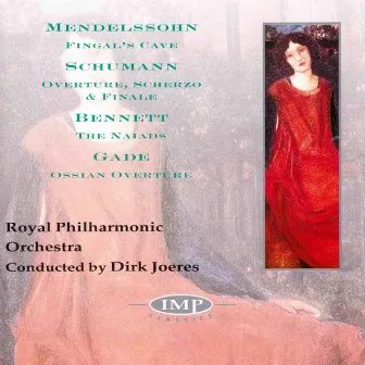 Mendelssohn: Fingal's Cave - Schumann: Overture, Scherzo & Finale - Bennett: The Naiads - Gade: Ossian Overture by Niels Gade