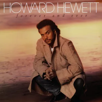 Forever and Ever by Howard Hewett