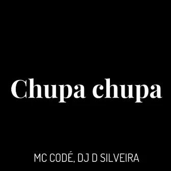 Chupa Chupa by 