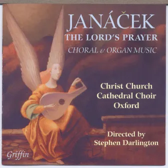 Janá?ek: The Lord’s Prayer, Choral and Organ Music by Clive Driskill-Smith