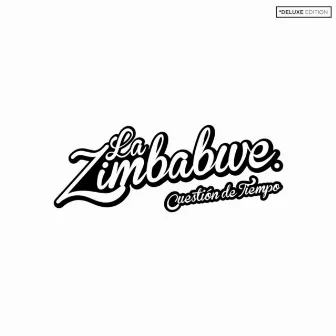 Cuestion de Tiempo (Deluxe Edition) by La Zimbabwe