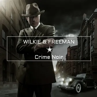 Crime Noir by Mike Wilkie