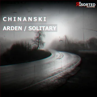 Arden / Solitary by Chinanski