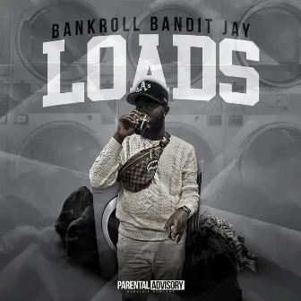 LOADS by Bankroll Bandit Jay