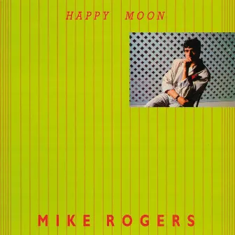 Happy Moon by Mike Rogers