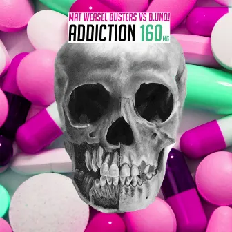 Addiction by B.UNQ!