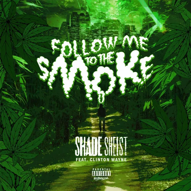 Follow Me to the Smoke